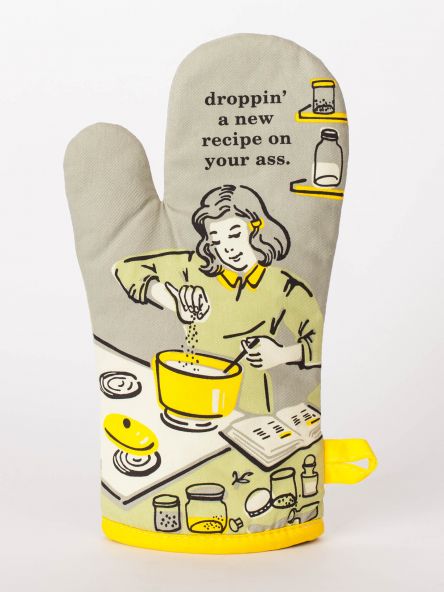 Oven Mitt - Droppin' A New recipe On Your Ass