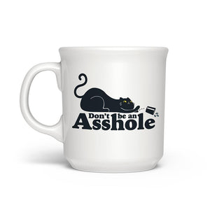 Mug Don't Be An Ahole